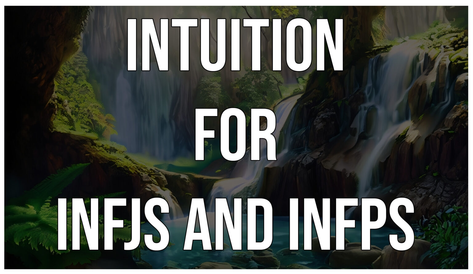 Intuition for INFJs and INFPs - Lauren Sapala